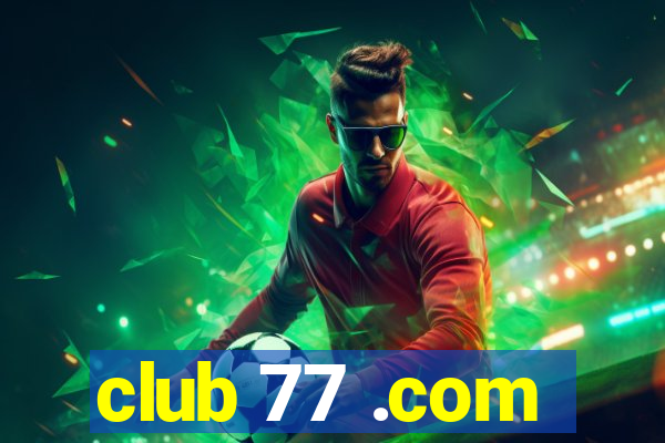 club 77 .com